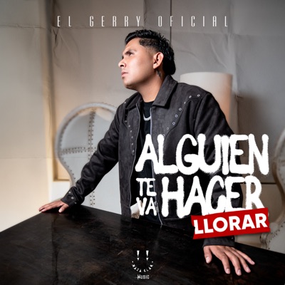 Alguien Te Va Hacer Llorar - Single