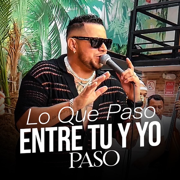 Lo Que Paso Entre Tú y Yo Paso (En Vivo)