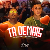 Tá Demais - Single - Diegrau, Mc Negralha & Dj Kik Prod