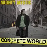 Mighty Mystic - Concrete World