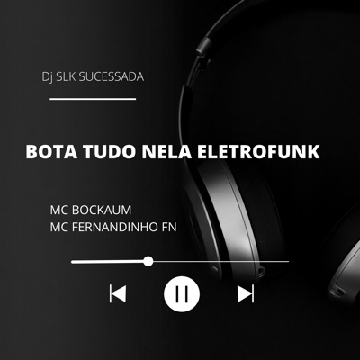 Bota Tudo Nela Eletrofunk - Single