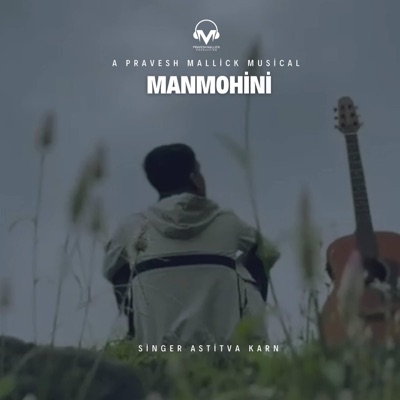 Manmohini (feat. Astitva Karn) - Single