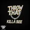 Killa Bee - Throw That