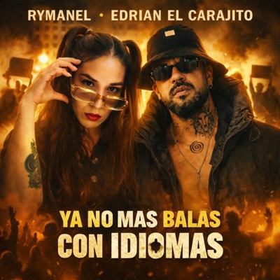 YA NO MAS BALAS CON IDIOMAS (feat. Subliminal Force & Rymanel) - Single