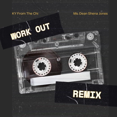 Work Out Remix (feat. Ms. Dean Shena Jones) - Single