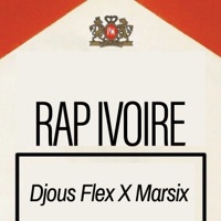 Rap Ivoire (feat. Marsix) - Single - Djous Flex