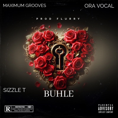 Buhle (feat. Maximum Grooves, Sizzle T & Ora Vocal) - Single