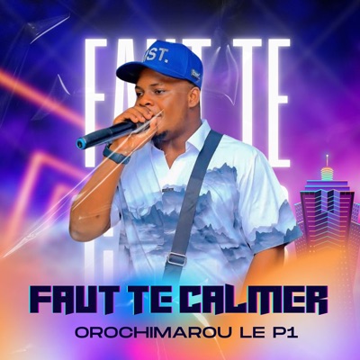 Song - FAUT TE CALMER - OROCHIMAROU LE P1