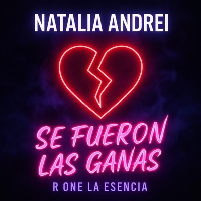 Se Fueron las Ganas (feat. Natalia Andrei) - Single
