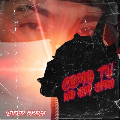 Como tú no hay otra (feat. Neyder Correa) - Single