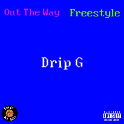 Out The Way (freestyle) - Single