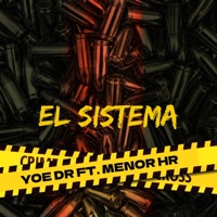 El Sistema (feat. Menor HR) - Single - Yoe Dr