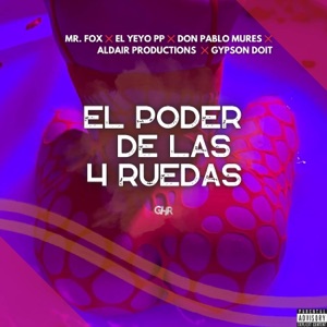 El Poder De Las 4 Ruedas (With Aldair Productions) [feat. Aldair Productions & Gypson Do It]