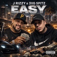 Easy (feat. 3XG Spitz) - Single - J Rizzy