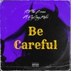 Be Careful (feat. FlyGuy Rufio) - Single