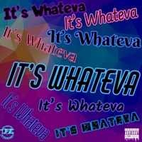 Its Whateva - Single - Drawol