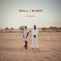 WILL I EVER - Single - Boybreed