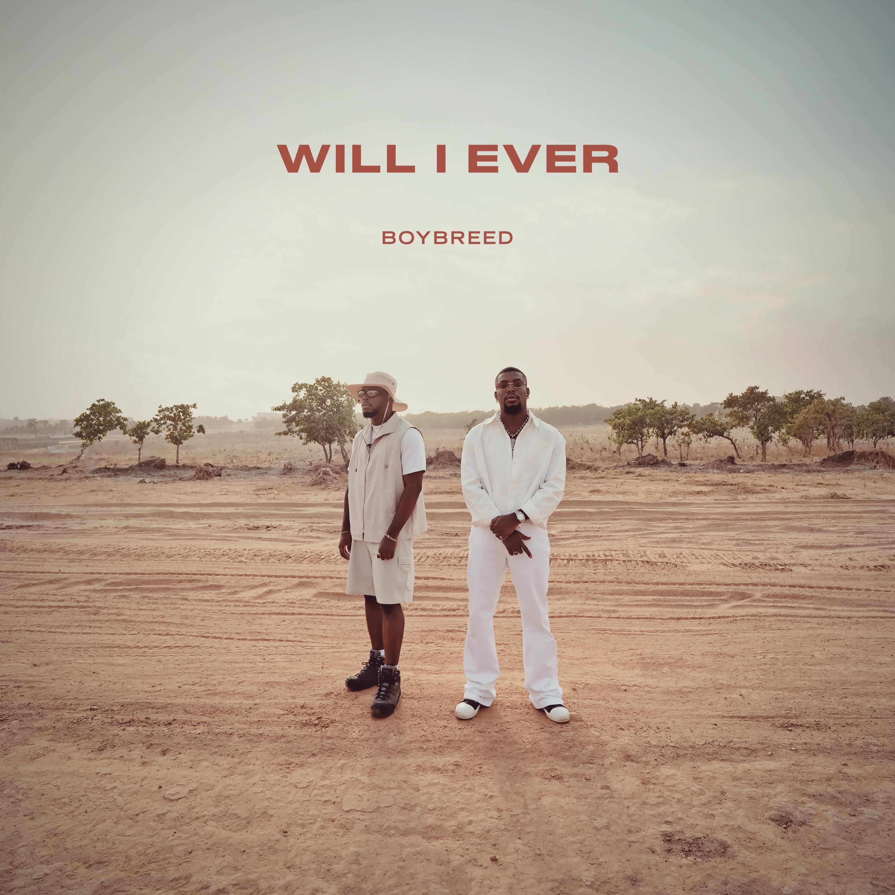 WILL I EVER - Single