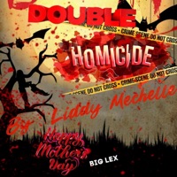Double Homicide (Big Lex Diss) - Single - Liddy Mechelle
