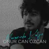 Onur Can Özcan - Yaramızda Kalsın