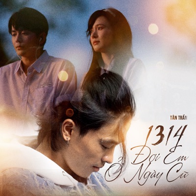 1314 Đợi Em Ở Ngày Cũ - Single