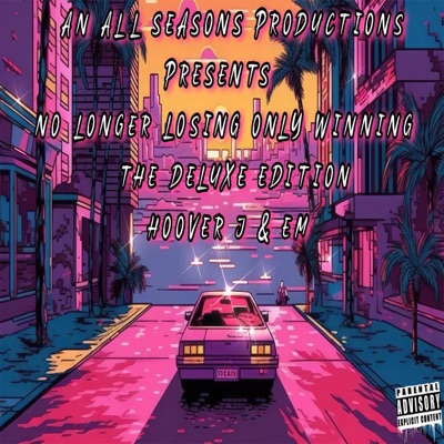 No Longer Losing Only Winning Deluxe (feat. Em)