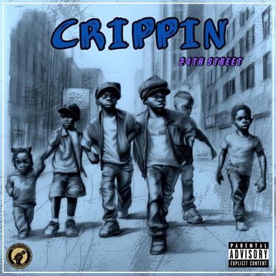 Crippin' (feat. Arkey G, Neil F., 6ixFoo, Hanzyy, Slimey Cali & 24th Street) - Single