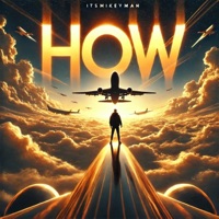 How - Single - ItsMikeyMan