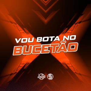 Vou Bota no Bucetão (feat. MC Lks)