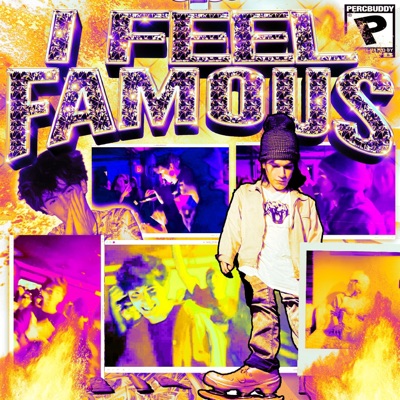 I Feel Famous (feat. dj grabba) - Single