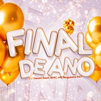 Final de Ano - Single - DJ DANIEL BEAT, BMC & Mc Neguinho PRT