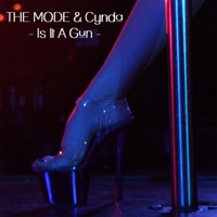 Is It A Gun (feat. Cynda) - Single - The Mode