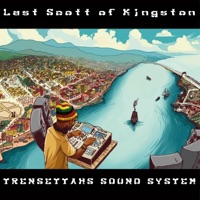 The Last Scott of Kingston - Trensettahs Sound System