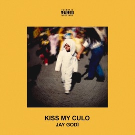 Kiss My Culo Jay Godí
