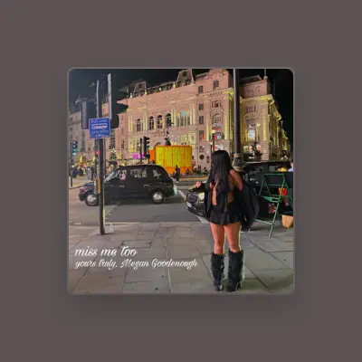 Listen to Megan Goodenough, watch music videos, read bio, see tour dates & more!
