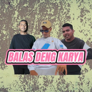 Balas Deng Karya (feat. Prosper Dericko)