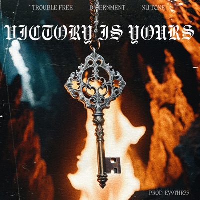 Victory Is Yours (feat. D-Sernment & Nu Tone) - Single