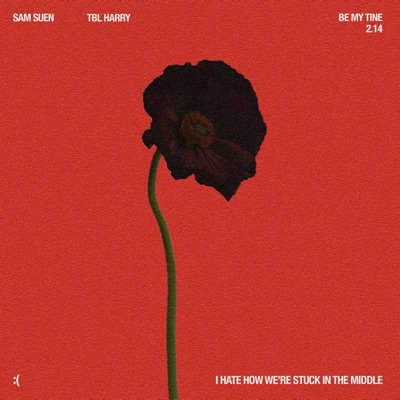 Be My Tine (feat. tbl Harry) - Single