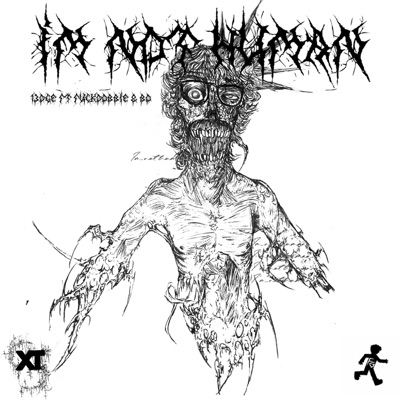 I'm Not Human (feat. fuckdobbie & Disrespect Boyz) - Single