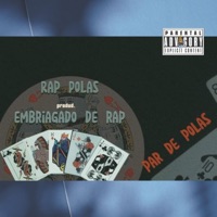 Par de Polas (feat. Embriagado de rap) - Single - Rap Polas