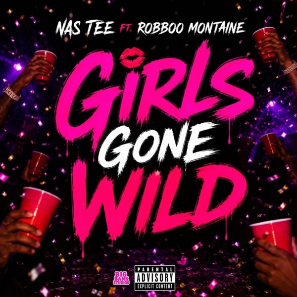 GIRLS GONE WILD ! (feat. Robboo Montaine)