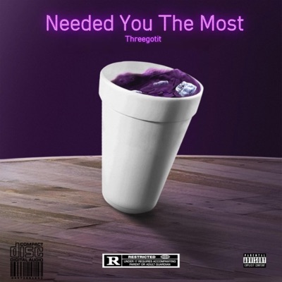 Needed You The Most - Single