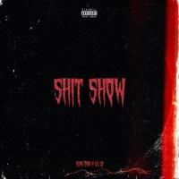 Shit Show - Single - Yung Shah & LIL LO