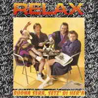 Buona sera, setz' Di her 'a — Relax