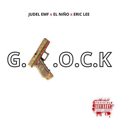 G.L.O.C.K (feat. El NiÑO & ERIC LEE) - Single