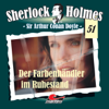 Der Farbenhändler im Ruhestand: Sherlock Holmes 51 - Arthur Conan Doyle