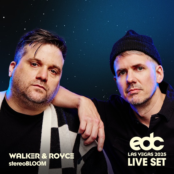 Walker & Royce at EDC Las Vegas 2025: Stereo Bloom Stage (DJ Mix)