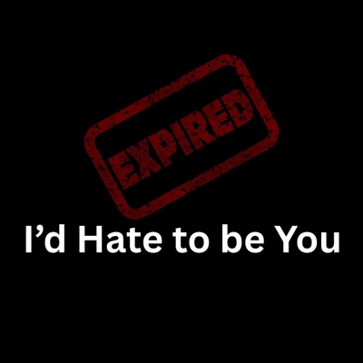 I'd Hate to be You - Single