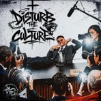 Disturb The Culture