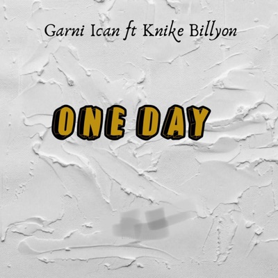 One Day (feat. Knike Billyon) - Single